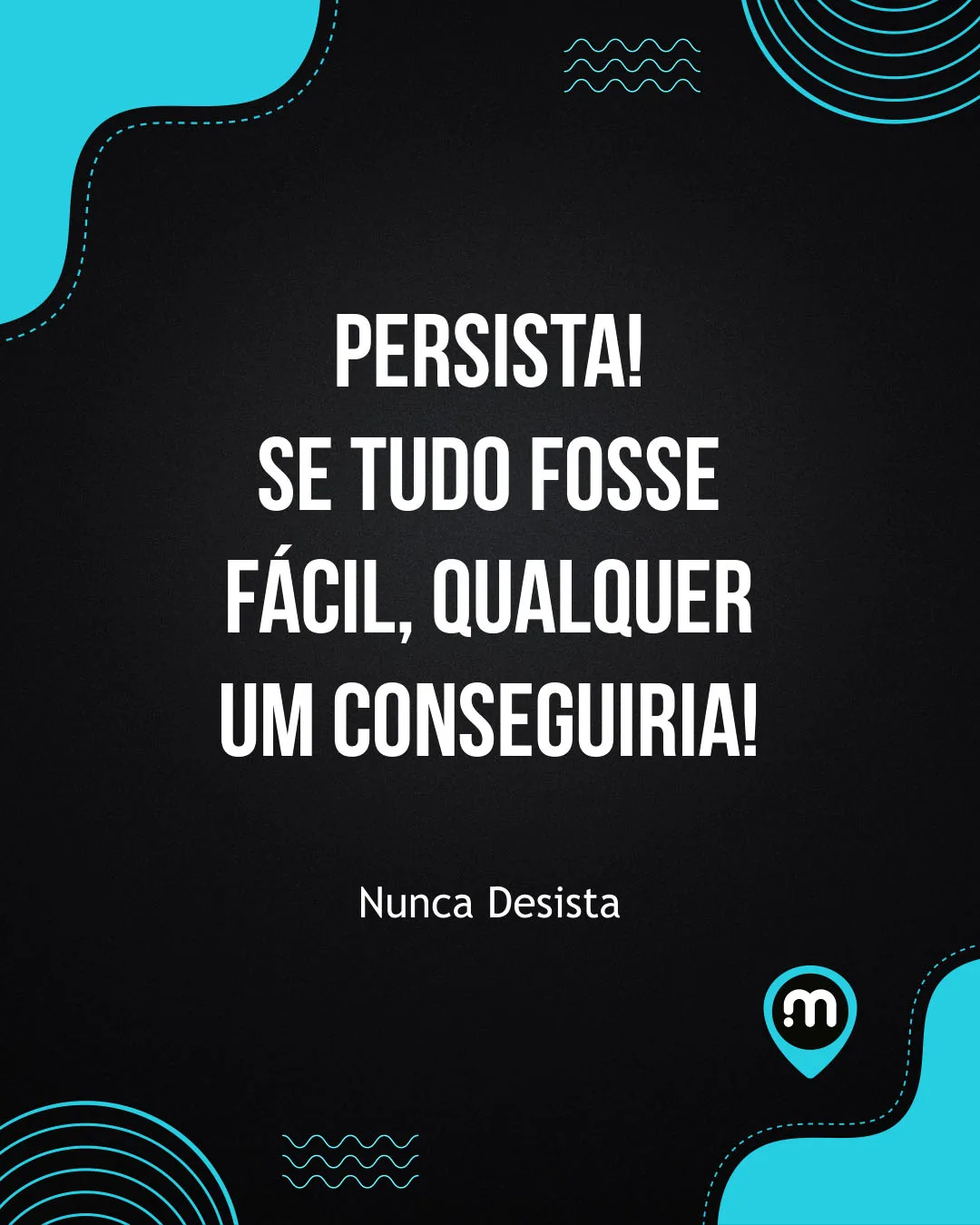 Mubis Frases Motivação Persista