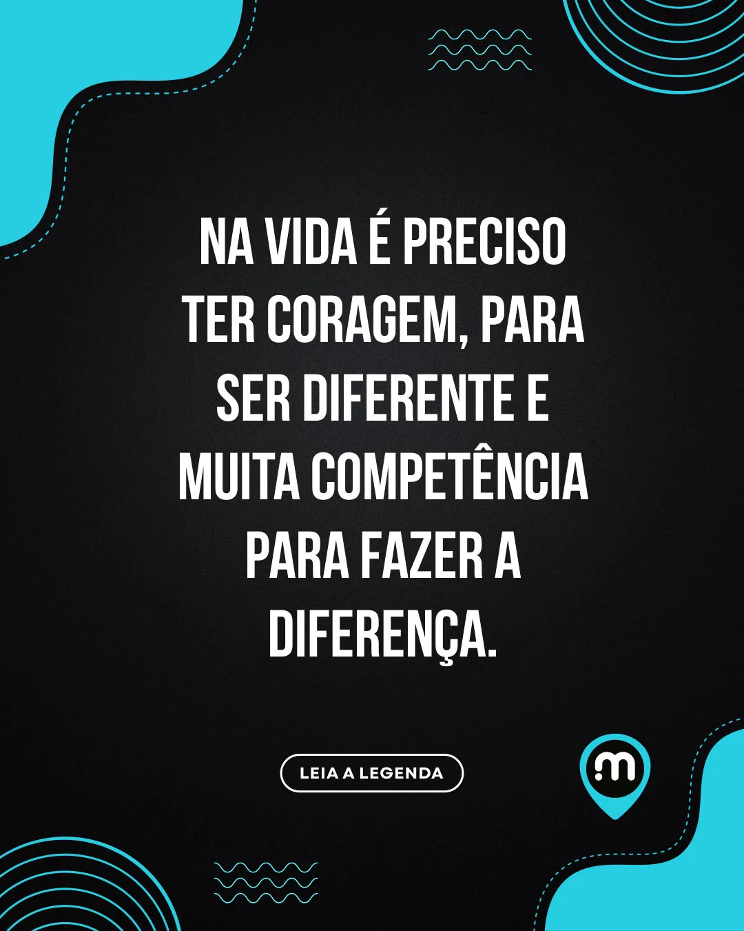 Mubis Frases Motivação Vida e Coragem